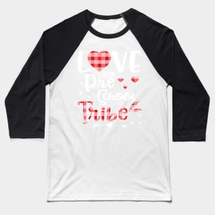 Teacher Students Seniors Love My Preschool Tribe Happy First Day Of School Baseball T-Shirt